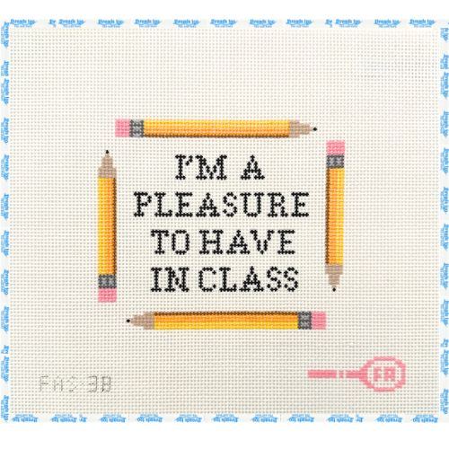 I'm a Pleasure to Have in Class