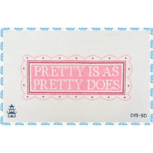 Pretty Is As Pretty Does