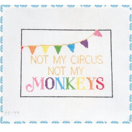 Not My Circus Not My Monkeys