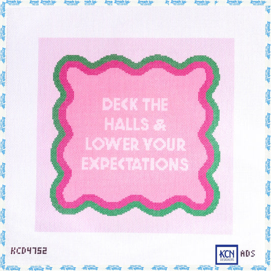 Deck the Halls and Lower Your Expectations hand-painted needlepoint canvas by KCN