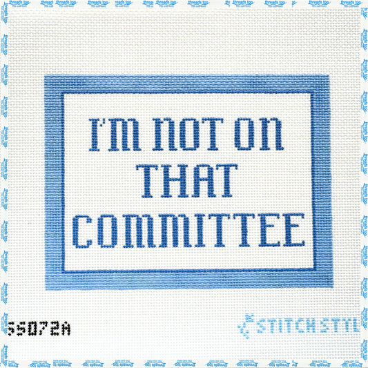 Im Not On That Committee