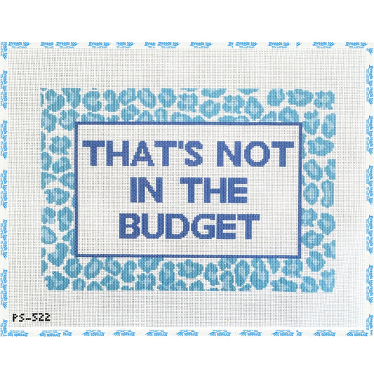 That's Not In The Budget hand-painted needlepoint canvas by Painted Stitch