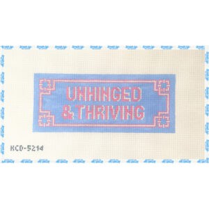 Unhinged and Thriving