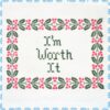 Im Worth It